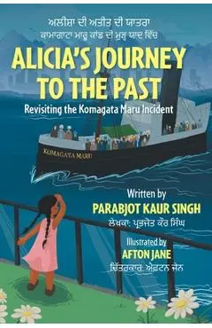 Alicia's Journey to the Past: Revisiting the Komagata Maru Incident - Parabjot Kaur Singh