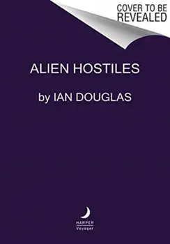 Alien Hostiles: Solar Warden Book Two, Paperback/Ian Douglas