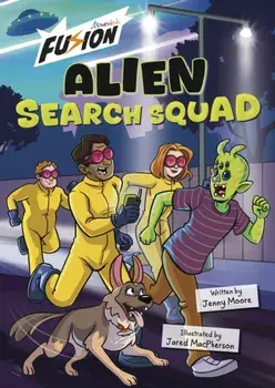 Alien Search Squad. (Fusion Reader), Paperback/Jenny Moore