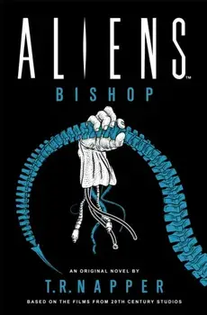 Aliens: Bishop, Paperback/T. R. Napper