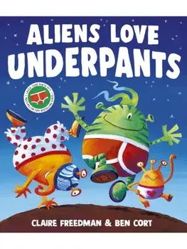 Aliens Love Underpants!. Reissue, 2025, Paperback/Claire Freedman