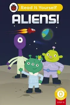 Aliens! (Phonics Step 11): Read It Yourself - Level 0 Beginner Reader, Hardback/Ladybird