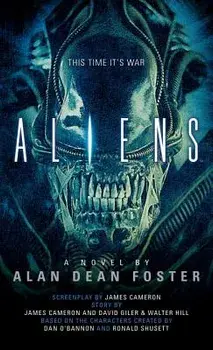 Aliens: The Official Movie Novelization/Alan Dean Foster