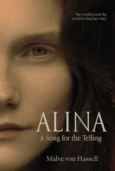 Alina: A Song For the Telling, Hardback/Malve Von Hassell