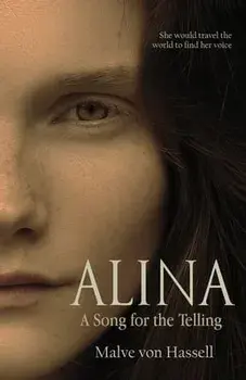 Alina: A Song For the Telling, Paperback/Malve Von Hassell