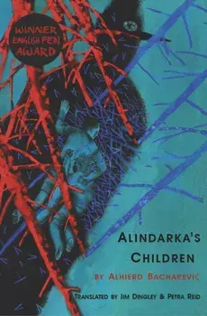 Alindarka's Children. Things Will Be Bad, Paperback/Alhierd Bacharevic