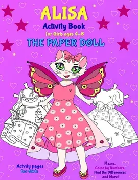 Alisa the Paper Doll: ALISA Book for girls ages 4-8, Paperback/Valentina Varol