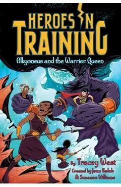 Alkyoneus and the Warrior Queen, Volume 17 - Joan Holub