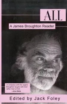 All: A James Broughton Reader, Paperback/James Broughton
