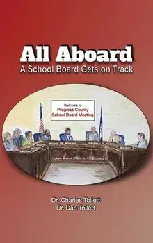 All Aboard: A School Board Gets on Track, Hardcover/Charles Tollett