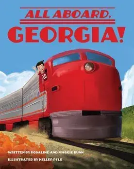 All Aboard, Georgia!, Hardcover/Rosalind Bunn