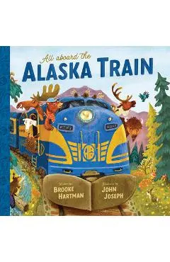 All Aboard the Alaska Train - Brooke Hartman