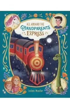 All Aboard the Grandparents Express - Leilani Mueller