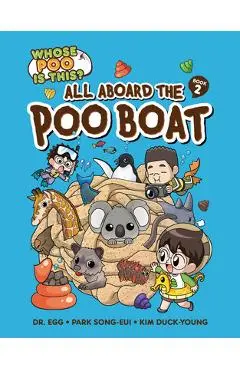 All Aboard the Poo Boat: Book 2 - Song-eui Park