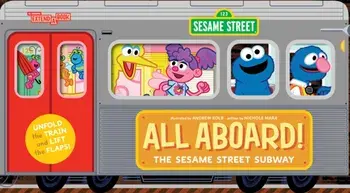 All Aboard! The Sesame Street Subway (An Abrams Extend-a-book), Board book/***