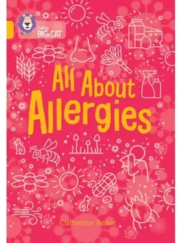 All About Allergies. Band 09/Gold, Paperback/Catherine Baker