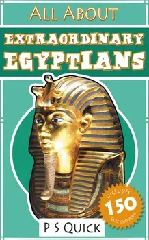 All About: Extraordinary Egyptians, Paperback/P S Quick