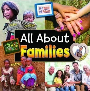 All About Families: First Words and Pictures, Paperback/Ruth Owen