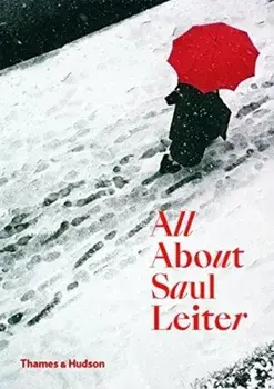 All About Saul Leiter, Paperback/Saul Leiter