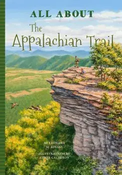 All about the Appalachian Trail, Paperback/Leonard M. Adkins