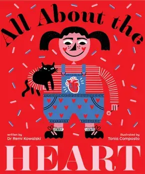 All About the Heart, Hardback/Remi Kowalski