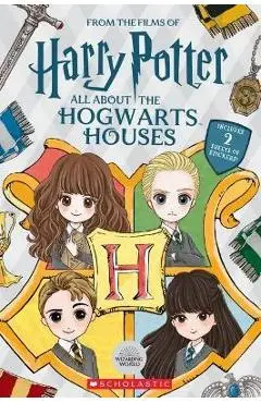 All about the Hogwarts Houses (Harry Potter) - Vanessa Moody