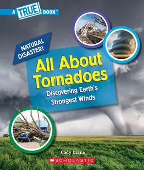 All About Tornadoes (A True Book: Natural Disasters), Paperback/Cody Crane