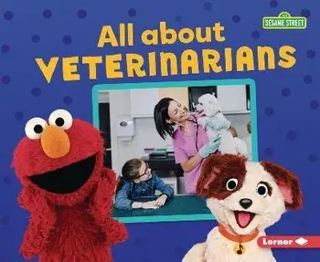 All about Veterinarians, Library Binding/Susan B. Katz