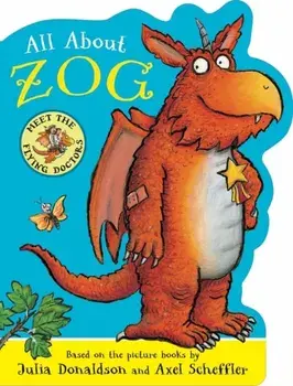 All About Zog - A Zog Shaped Board Book, Board book/Julia Donaldson