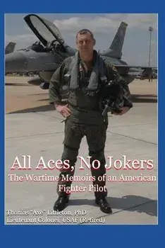 All Aces, No Jokers: The Wartime Memoirs of an American Fighter Pilot, Paperback/Thomas Littleton