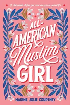 All-American Muslim Girl, Paperback/Nadine Jolie Courtney
