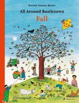All Around Bustletown: Fall, Hardcover/Rotraut Susanne Berner