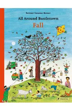All Around Bustletown: Fall - Rotraut Susanne Berner