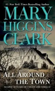 All Around the Town, Paperback/Mary Higgins Clark