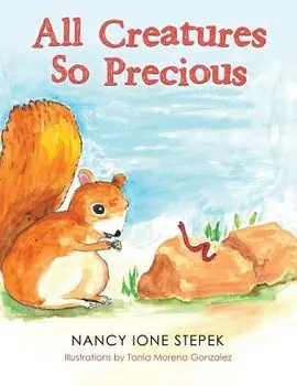 All Creatures So Precious, Paperback/Nancy Ione Stepek