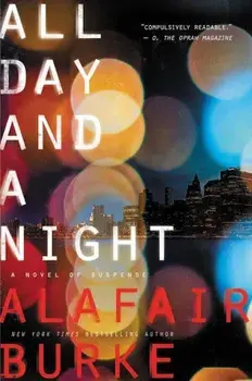All Day and a Night: A Novel of Suspense, Paperback/Alafair Burke