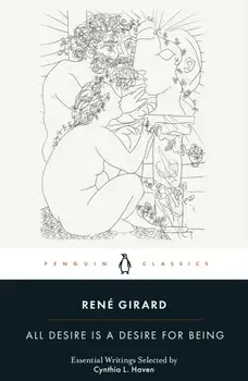 All Desire is a Desire for Being, Paperback/Rene Girard
