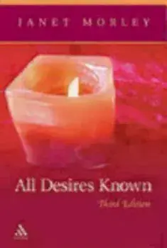 All Desires Known: Third Edition, Paperback/Janet Morley