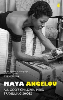 All God's Children Need Travelling Shoes, Paperback/Dr Maya Angelou