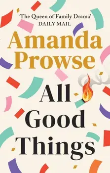 All Good Things, Paperback/Amanda Prowse