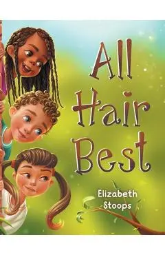 All Hair Best - Elizabeth Stoops
