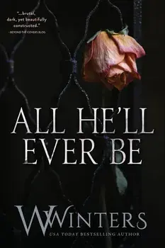All He'll Ever Be, Paperback/W. Winters