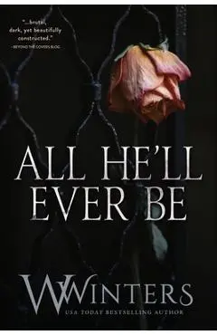 All He'll Ever Be - W. Winters