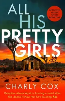 All His Pretty Girls, Paperback/Charly Cox