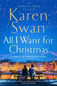 All I Want for Christmas, Paperback/Karen Swan