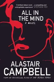 All in the Mind, Paperback/Alastair Campbell