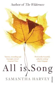 All is Song, Paperback/Samantha Harvey