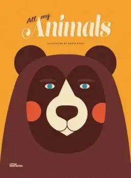 All My Animals, Hardcover/Dawid Ryski