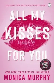 All My Kisses for You. Lancaster Prep: The Next Generation, Paperback/Monica Murphy