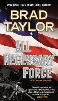 All Necessary Force, Paperback/Brad Taylor